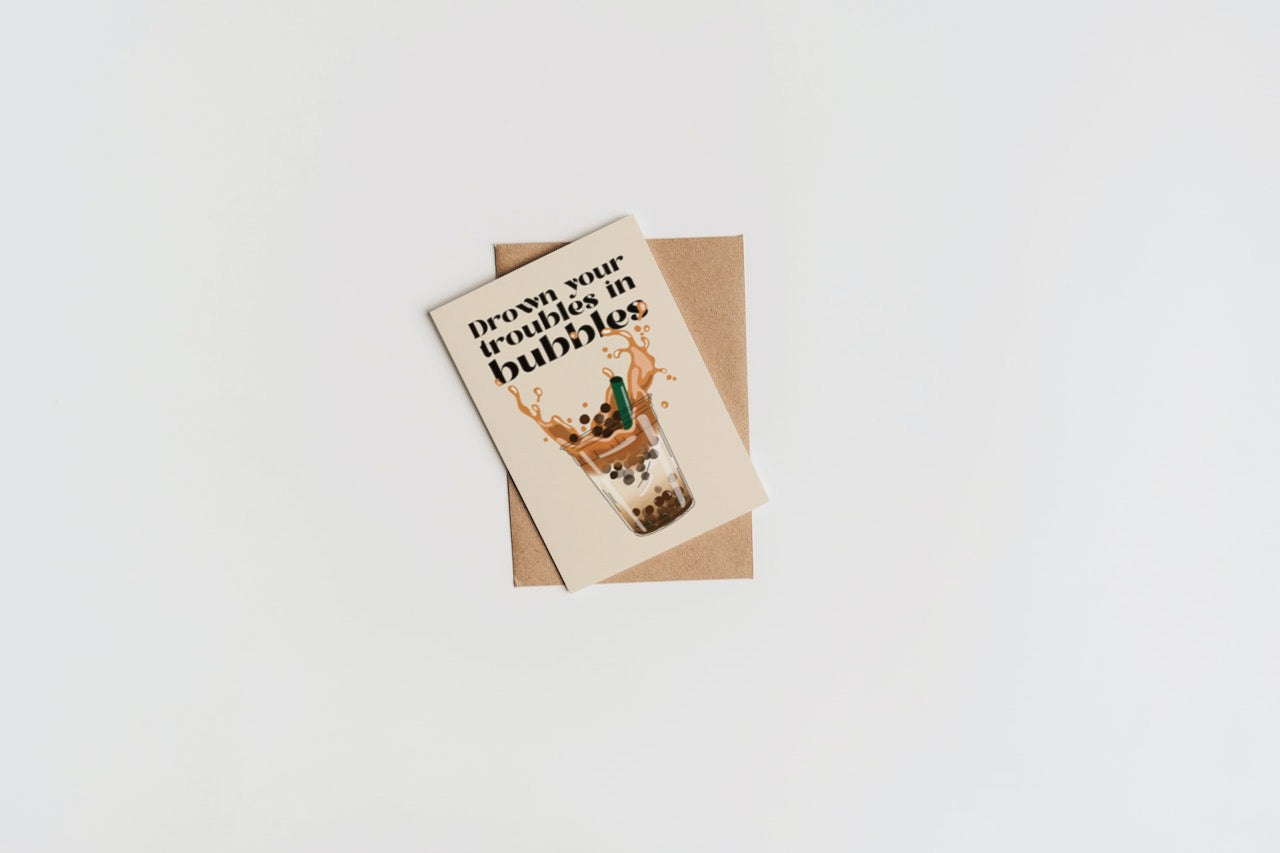 Postkarte - Drown your troubles in bubbles