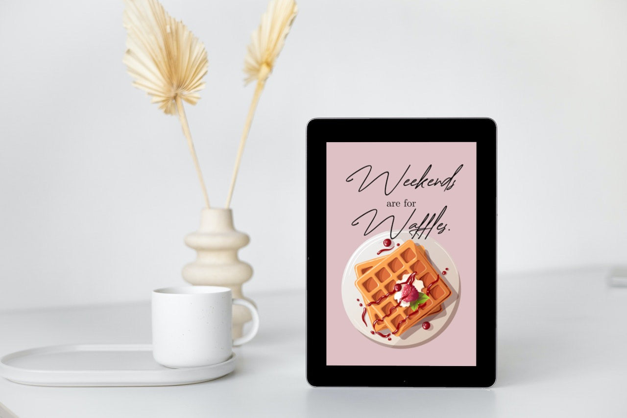 Digitales Poster - Weekends are for Waffles